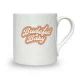 Budeful Baby Bone China Mug.