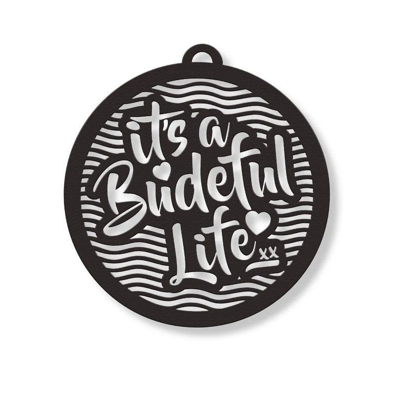 It's a Budeful Life Wall Hanging