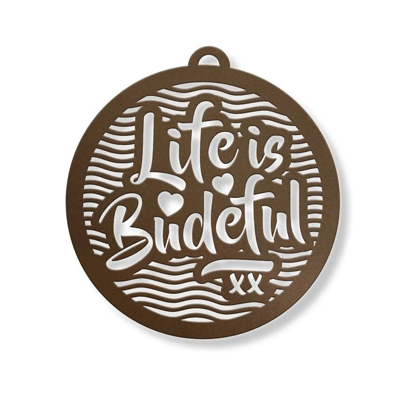 Life is Budeful Wall Hanging