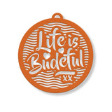 Life is Budeful Wall Hanging